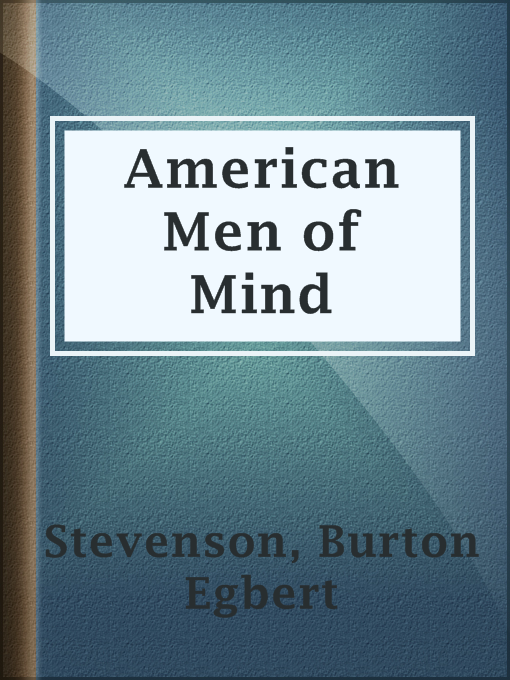 Title details for American Men of Mind by Burton Egbert Stevenson - Wait list